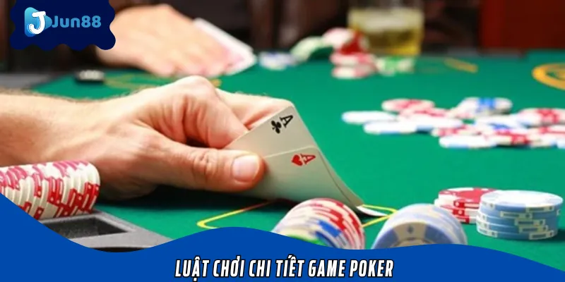 Luật chơi game casino poker chi tiết