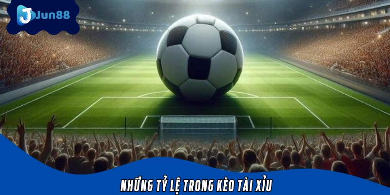 Những tỷ lệ kèo có trong nhà cái