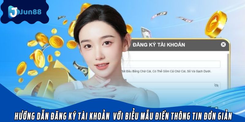 Hướng dẫn đăng ký tài khoản hội viên với biểu mẫu điền thông tin đơn giản
