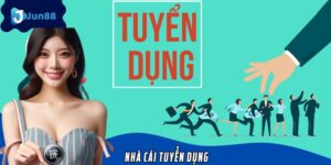 Nhà Cái Tuyển Dụng – Cơ Hội Làm Việc Chuyên Nghiệp Tại Jun88