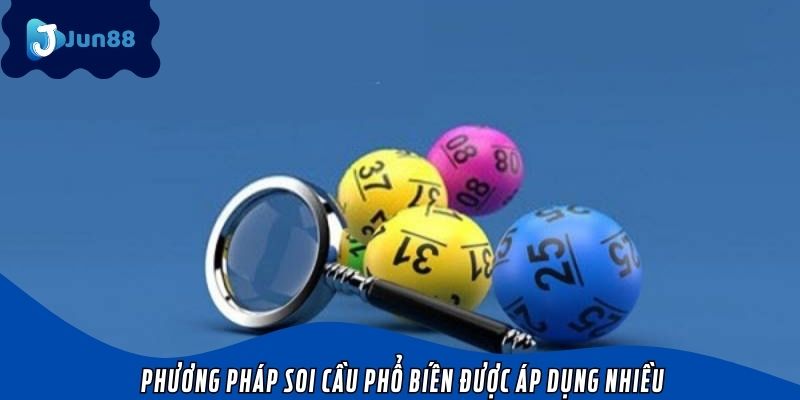 Phương pháp soi cầu phổ biến được áp dụng nhiều