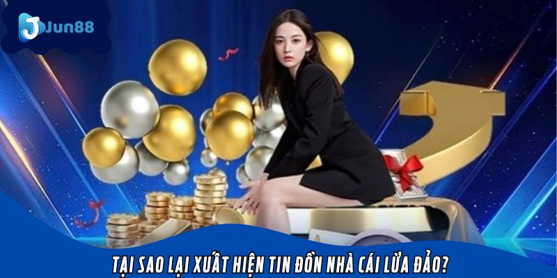 Tại sao lại xuất hiện tin đồn nhà cái lừa đảo?