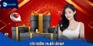 Tiền Thưởng 3% Mỗi Lần Nạp – Sự Kiện Đặc Biệt Chỉ Có Ở Jun88